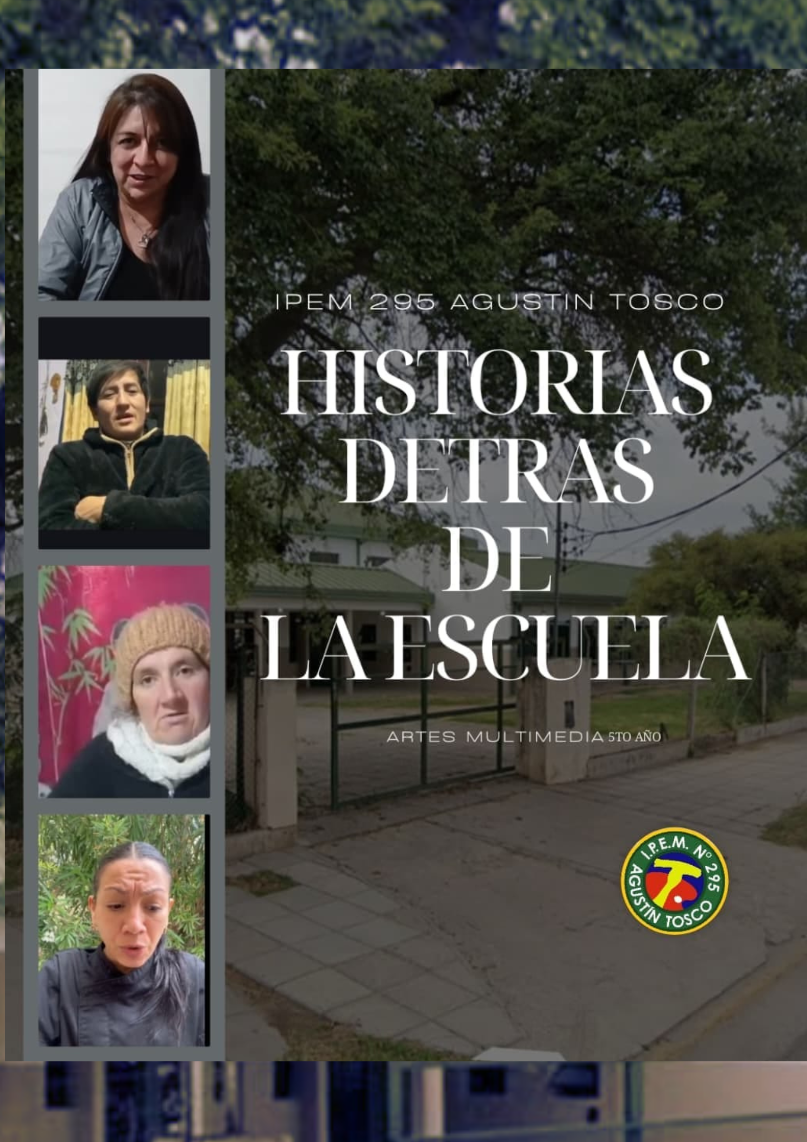 Historias detrás de la escuela 2 - IPEM 295 Agustín Tosco